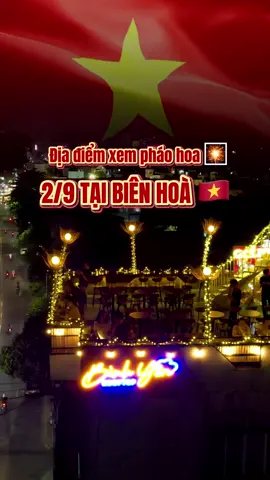 Địa điểm xem pháo hoa 2/9 tại Biên Hoà #coffee #bienhoa #fyp #bienhoadongnai #xuhuong 