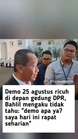 Unjuk rasa di depan Gedung DPR Jakarta ricuh pada Senin (25/08). Polisi men3mb4kkan gas air mata untuk membubarkan demonstran yang merangsek ke gedung parlemen. Ketua Umum Partai Golkar sekaligus Menteri ESDM Bahlil Lahadalia mengaku tidak mengetahui aksi itu karena sibuk rapat seharian. Bahlil Lahadalia menyatakan tidak mengetahui adanya aksi demonstrasi di depan Gedung DPR. 
