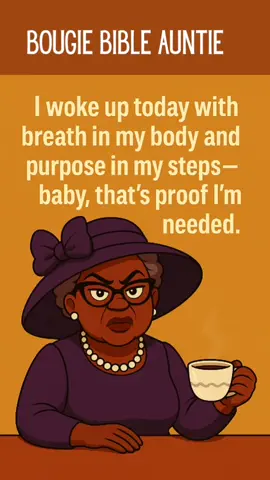 “Good mornin’, good people! Auntie said get your coffee, get your crown, and get in position. 👑☕ #DailyWord #AuntieCheckIn”