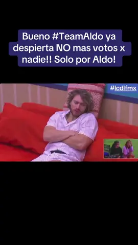 #lacasadelosfamososmexico #lcdlfmx #lacasadelosfamososmx #teamAldo #teamlomecan @Aldo T De Nigris 