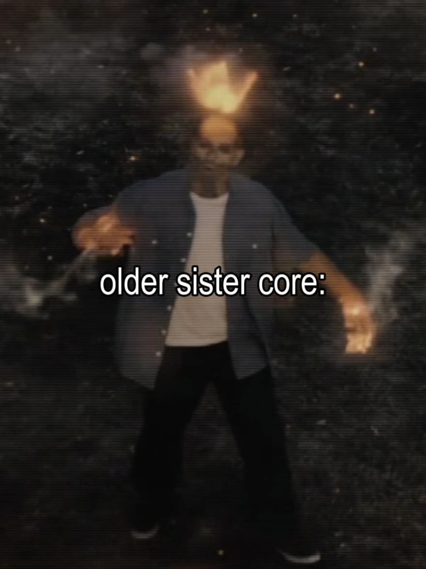 older sister core  #oldersister #врекомендации #fypシ゚viral #рекомендации #foryou #mecore 