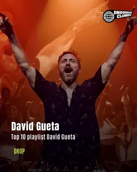 David Guetta mode ON! Top 10 Playlist-nya siap bikin malam lo auto party  Tap sound & rasain energy dancefloor langsung! #DavidGuetta #EDMIndonesia #NightVibes #ClubbersIndonesia #DancefloorVibes   