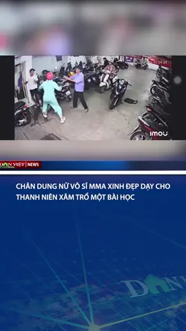 CHÂN DUNG NỮ VÕ SĨ MMA XINH ĐẸP DẠY CHO THANH NIÊN XĂM TRỔ MỘT BÀI HỌC