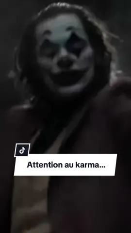 Attention au karma… #Motivation #J#JokerRenaissance #mensonge 