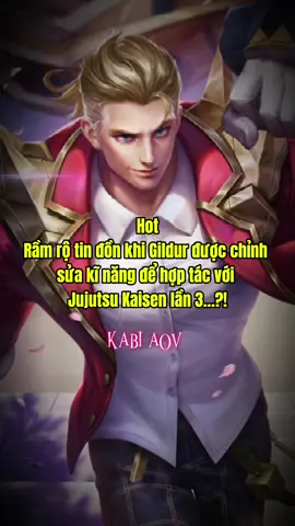 Hot có tin đồn cho rằng việc chỉnh sửa Gildur để tiện hợp tác với Jujutsu Kaisen đợt 3 🔥✨ #lienquan #lienquanmobile #fyp #xyzbca #GamingOnTikTok 