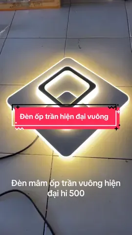 Đèn mâm ốp trần hiện đại vuông phi 500#denoptran #denoptranphongkhach #denoptranhiendai #denoptrantrangtri #denoptranphongngu 