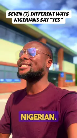 NIGERIANS CAN TELL YOU “YES” IN AT LEAST 7 DIFFERENT WAYS, RANKING FROM BASIC TO THE MOST UNCONVENTIONAL OF WAYS NIGERIAN, CHECK THIS LIST AND LET ME KNOW WHICH ONES I MISSED.   #naija #english #viral #relatable #fyp 