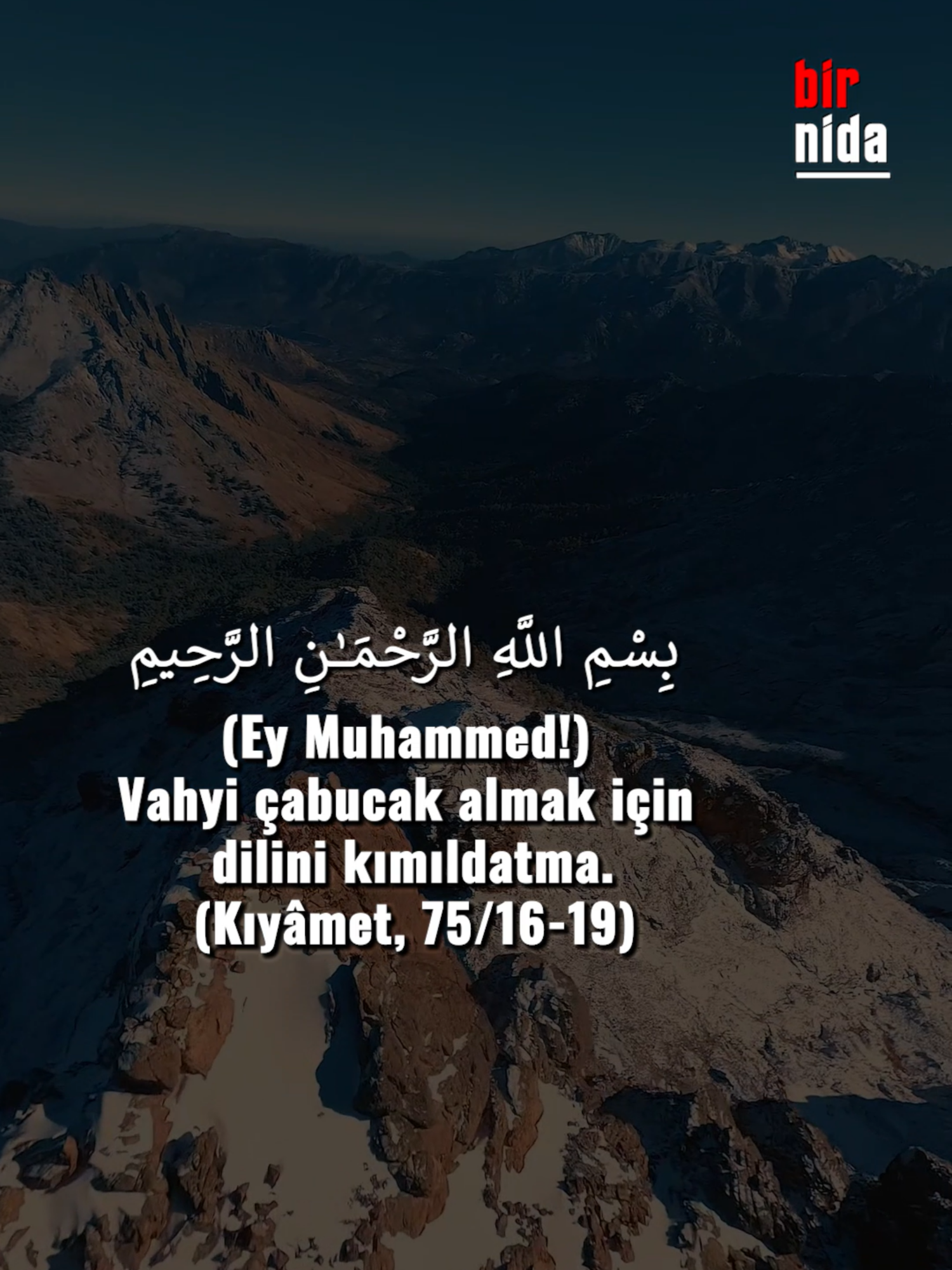 Ey Muhammed vahyi senin kalbinde toplamak Allah'a aittir (Kıyamet, 75/16-19) Kuran (75:16-16) #kuranıkerim🕋🕊🕋
