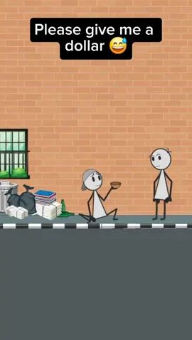 Please give me a dollar 😅#viralvideo #viral #animationmeme #animation #trendingvideo #funnytiktok #relatable #fyp #fy #xyzabc #friends 