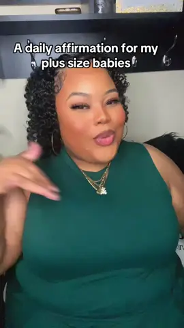 Start your day by saying this to yourself in the mirror and watch how it boost your confidence 👏🏽 #fypシ #relatable #plussizetiktok #plussizeedition #dailyaffirmations 