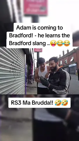 Adam learning the bradford lingo - RS🎄 ma bruddaa!! 🤣 - Follow for more !! #bradford #adamsaleh #viral #fyp #kick 