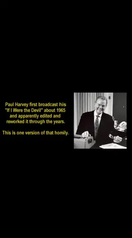 If I Were The Devil. By Paul Harvey. 🧐 
