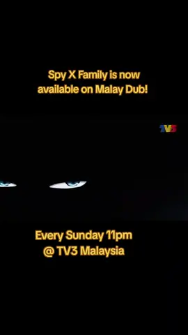 Spy x Family is now available in Malay Dub at TV3 Malaysia, which is currently airing every Sunday @ 11pm, 2 episodes back to back till 12am! #spyxfamily #tv3malaysia #fypmalaysia #fypsingapore #fyp 