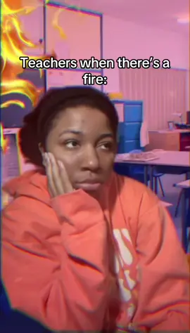 teachers when there’s a fire 💔🥀 #jokes #relatable #foryou #school