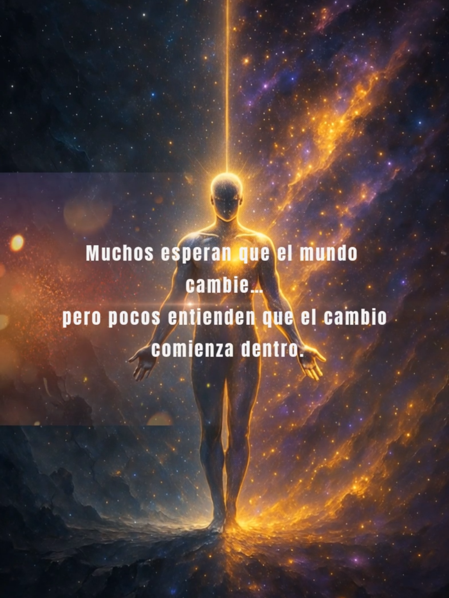 Quieres un mundo mejor 🌌 Empieza contigo. ✨ Sé el cambio que quieres ver en el mundo. #VozDelAlma #Espiritualidad #Fyp #ParaTi