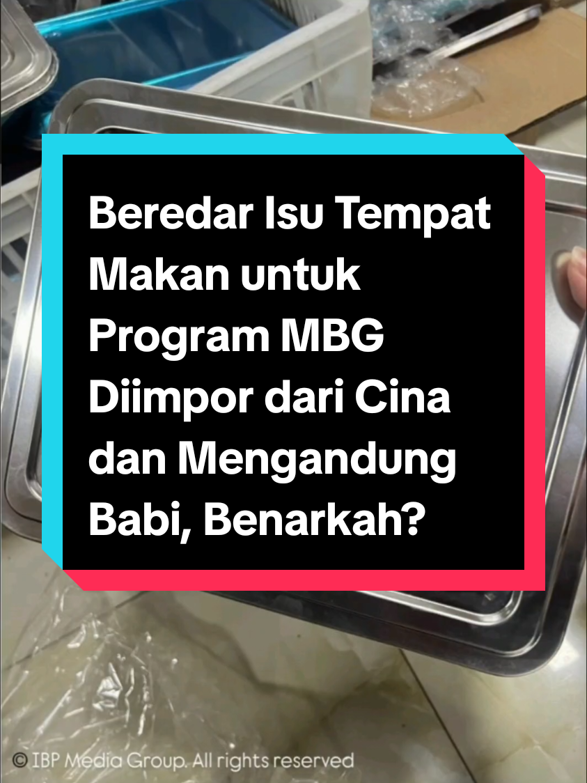 Berdar isu yang dilemparkan media bernama Indonesia Business Post yang menyebut tempat makan dalam program Makan Bergizi Gratis (MBG) diimpor dari Cina dan mengandung minyak babi alias tidak halal. #mbgbabi #tempatmakanmbg #mbghalal #mbgtakhalal #mbgcina 