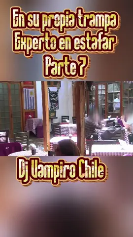 En su propia trampa  Experto en estafar parte 7 #paratiiiiiiiiiiiiiiiiiiiiiiiiiiiiiii  #fyp  #Viral  #foryou  #djvampirochile 
