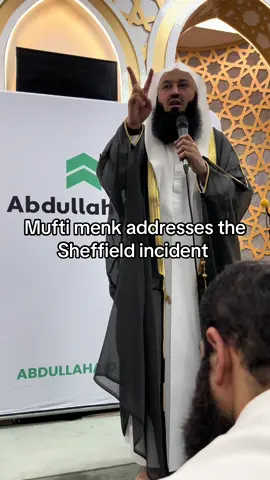 Mufti menk address the Sheffield incident #muftimenkofficial #islam#muslim #fyp #viral 