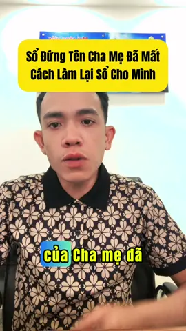 Sổ cha mẹ đứng tên đã mất và cách làm lại sổ #nguyencongdinh #phaplydatdai #thinhhanh #batdongsan #xuhuong    