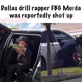 #FBGMurda was reportedly shot multiple times in Dallas area