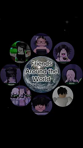 Friends around the world.  I have a lot can’t put they all.   #fyp #foryou #robloxedit #roblox #aroundtheworld 