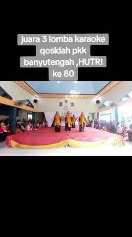 karaoke Qosidah dlm rangka peringatan HUTRI ke 80 pkk desa banyutengah #juara3Rt8 #merdekamembangun #duniadlmberita