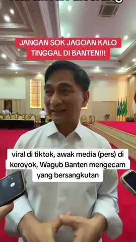 wartawan diserang, simak tanggapan wagub Banten  #fyp #media #wartawan 