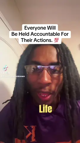 Everyone Will Be Held Accountable For Their Actions. 💯 #tiktok #fyp 