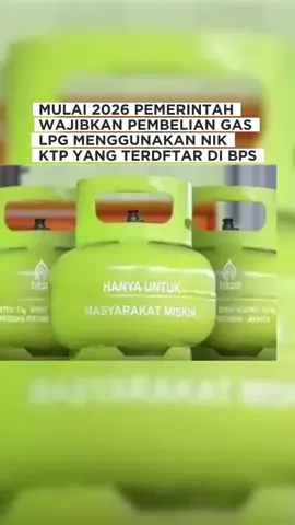 Mulai 2026, beli LPG 3 kg wajib pakai KTP/NIK! Tidak terdaftar? Siap-siap tidak bisa beli. Subsidi hanya untuk rakyat bawah—desil 1–7/8. Harga pun akan diseragamkan seluruh Indonesia. Siapkah kamu dengan aturan baru ini? #gas3kg  #subsidi  #ktp #bps  #SubsidiTepatSasaran     