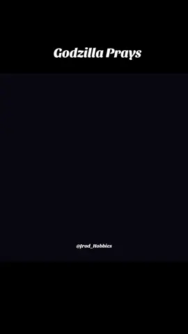 Godzilla Prays Is Crazy  #godzilla #animation #fyp #fypage #CapCut 