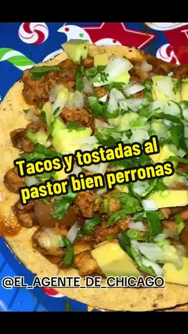 Tacos y tostadas al pastor cocinadas por #joseleonardo @EL_AGENTE_DE_CHICAGO #tacos #tacosalpastor #comidamexicana 