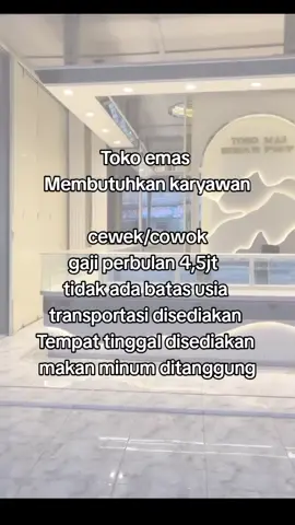 Dibutuhkan segera #loker #lokerterbaru #lowonganpekerjaan #jagatoko #tokoemas #emascantik #fyp #viral #4u #lewatberanda 