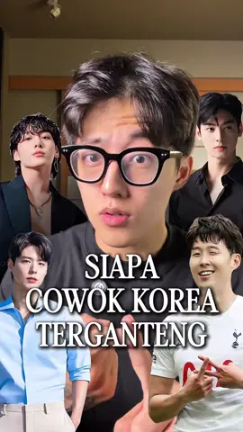 Siapa menurut lo cowo Korea terganteng? Gas komet di bawah #LebihGanteng