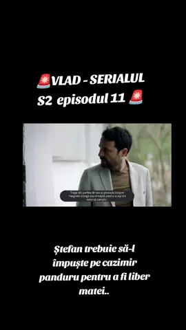 🚨VLAD - SERIALUL  S2  episodul 11 🚨#vladserial #adriananutei #vladpop #serial #drama 