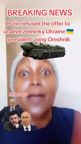 Putin refused the proposal to unalive zelesnky Ukraine President #russiavsukraine #UKtiktok #breakingnews #goviral #briellahnatasha 