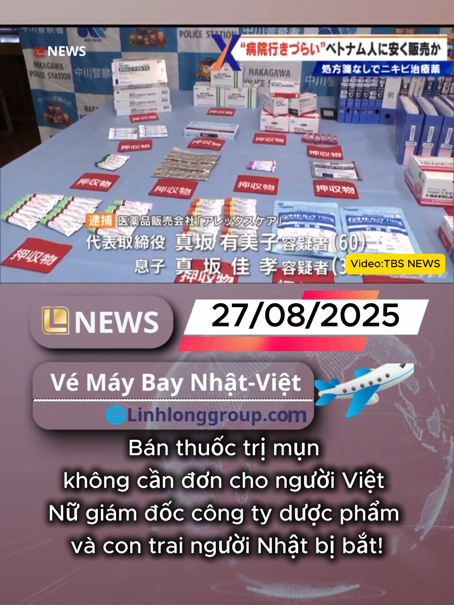 🔥 Tin mới: Bán thuốc trị mụn không cần đơn cho người Việt – Nữ giám đốc công ty dược phẩm và con trai người Nhật bị bắt!#linhlonggroup #nhatbanhomnay #nhatbancovers