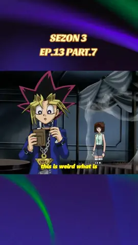 Sezon 3 • Ep 13/47 • Part 7 • Yu-Gi-Oh  #yugioh #cardgame #animation #cartoonnetwork #bitme #nickelodeon #etc # opening #ending #cartoons #anime #animes #animelatino #retro #retroanime