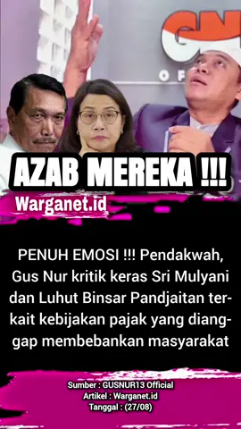 Pendakwah, Gus Nur kritik Sri Mulyani & Luhut. 27/08 #srimulyani #luhutbinsarpandjaitan #pajak #azab 