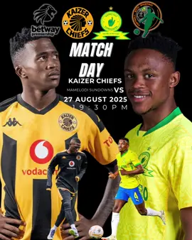 Match Day  Kaizer Chiefs vs Mamelodi Sundowns  #orlandopirates #MamelodiSundowns #kaizerchiefs #betwayprem #trending