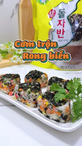 Cơm trộn rong biển này mà làm là  tụi nhỏ thì chỉ có mê thôi #hạnhthíchnấu #monngonmoingay #ancungtiktok #xuhuong #LearnOnTikTok 
