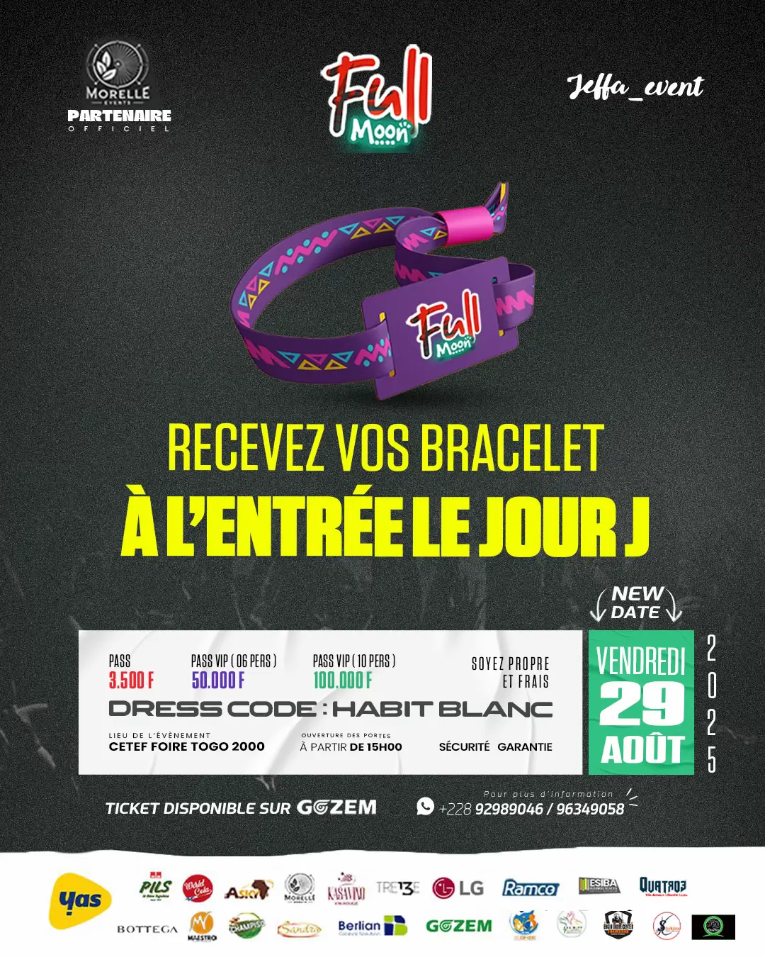 Recevez vos bracelets à l’entrée le Jour J  On se voit ce vendredi à 15h au CETEF togo 2000