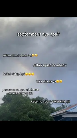 september s nya apa??@sultansquad @sptrakori_ @bubub.kori @Megy💙 @indeeerr @pp1nkyvany @Dekta🦄 @depaa👾   