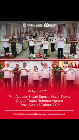 KEJATI SUMSEL - Palembang, Rabu 27 Agustus 2025, Plh. Asisten Bidang Perdata dan Tata Usaha Negara Kejaksaan Tinggi Sumatera Selatan Bpk. Zainul Arifin, S.H., M.H.  menghadiri Rapat Koordinasi Gugus Tugas Reforma Agraria Provinsi Sumatera Selatan Tahun 2025 dan guna mendukung tercapainya tujuan reforma agraria di Provinsi Sumatera Selatan. Kegiatan tersebut dilaksanakan di Aula Kantor Wilayah BPN Provinsi Sumatera Selatan. @Kejaksaan.RI  #kejaksaanri #kejatisumateraselatan
