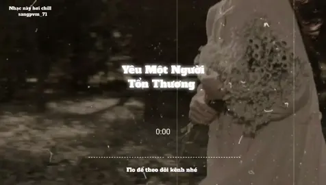 Yêu Một Người Tổn Thương #nghenhacmoingay #nhaclofichill #sangpvm_71 #lyrics #speedsongs 