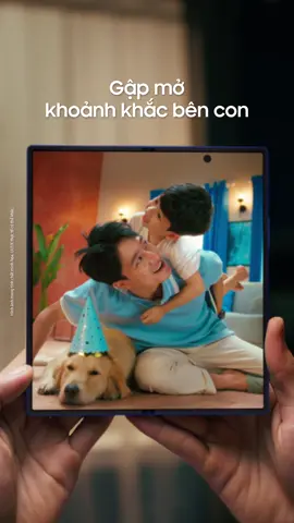 Có những niềm vui rất giản đơn, tiếng cười trong veo của bé con, hay cái dụi đầu nũng nịu từ “boss” cưng 🫶 Galaxy Z Fold7 với Camera Ultra 200MP cùng màn hình Ultra 8
