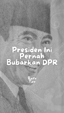 Ternyata 2 presiden ini pernah membubarkan DPR 😱 #indonesia #fyp #sejarah arah #fakta #creatorsearchinsights 