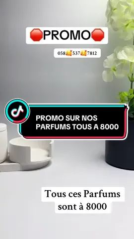 Promo quelque de nos parfums tous à 8000f #parfum #cotedivoire🇨🇮 #videoviral #pourtoii 