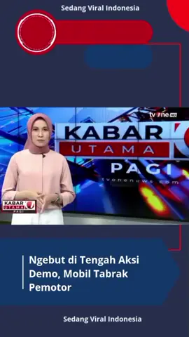 Ngebut di tengah Aksi Demo,mobil tabrak pemotor#beritaviral #kamibantuviralkan #fypage 