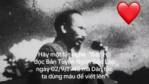 Không phải ai cũng đủ kiên nhẫn nghe hết “Bác Hồ đọc Bản Tuyên Ngôn Độc Lập Ngày 02/9/1945” Khoảng khắc lịch sử ngày 02/9/1945, Bác Hồ đọc Bản Tuyên Ngôn Độc Lập khai sinh Nước Việt Nam Dân Chủ Cộng Hoà. #lịchsửviệtnam #TuHaoDanToc #2thang9 #viral #fyp 