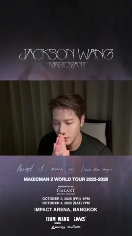 “MAGIC MAN 2” ไม่ใช่แค่คอนเสิร์ต… แต่คือ ประสบการณ์สุดพิเศษ ที่แฟน ๆ จะได้ ร่วมเป็นส่วนหนึ่งของเรื่องราว กับแจ็คสัน!! 👑  งานนี้ห้ามพลาด แล้วพบกันที่กรุงเทพฯ 💥 MAGICMAN 2 WORLD TOUR 2025-2026 in Bangkok Presented by Galaxy Resorts Thailand 📆 วันศุกร์ที่ 3 ตุลาคม 2568 เวลา 20:00 น. และวันเสาร์ที่ 4 ตุลาคม 2568 เวลา 19:00 น. 📍อิมแพ็ค อารีน่า เมืองทองธานี 💵ราคาบัตร MAGIC 1 PACKAGE 18,000 (บัตรยืน) / MAGIC 2 PACKAGE 9,000 (บัตรยืน) / 6,900 (บัตรยืน) / 6,500 / 5,500 (บัตรยืน) / 4,300 / 3,500 และ 2,900 บาท ทุกที่นั่งทุกราคาบัตรรับ Official Poster และ บัตรแข็งที่ระลึก  *ใช้บัตรกระดาษเข้างาน* 🎫 เปิดจำหน่ายบัตร วันเสาร์ที่ 30 สิงหาคม 2568 เวลา 12.00 น. เป็นต้นไป ผ่านทาง www.thaiticketmajor.com เท่านั้น และเปิดจำหน่ายครบทุกช่องทาง รวมถึง Call Center 02-262-3456 ในวันอาทิตย์ที่ 31 สิงหาคม 2568 ตั้งแต่เวลา 00.01 น. เป็นต้นไป * ติดตามรายละเอียดเพิ่มเติมได้ผ่านช่องทาง Facebook และ TikTok: @imethailand / X และ Instagram: @ime_th ------------------------- “MAGIC MAN 2” is not just a concert… it’s a one-of-a-kind experience where fans get to be part of the story with Jackson!! 👑 Don’t miss this—see you in Bangkok 💥 MAGICMAN 2 WORLD TOUR 2025-2026 in Bangkok Presented by Galaxy Resorts Thailand 📆 Friday, October 3, 2025 at 8:00PM and Saturday, October 4, 2025 at 7:00PM 📍 Impact Arena, Muang Thong Thani  💵Tickets Price MAGIC 1 PACKAGE 18,000 (standing) / MAGIC 2 PACKAGE 9,000 (standing) / 6,900 (standing) / 6,500 / 5,500 (standing) / 4,300 / 3,500 and 2,900 Baht All Ticket Holders get Plastic Ticket *Use Paper Ticket to attend the concert* 🎫 Tickets sale start on Saturday 30th August 2025 from 12:00 PM onwards at www.thaiticketmajor.com only and start selling at all counters and Call Center +662-262-3456 Sunday 31th August 2025 from  00:01 AM onwards * For more information, please  visit Facebook & TikTok: @imethailand and X & Instagram: @ime_th #MAGICMAN2inBKK #MAGICMAN2WORLDTOUR  #JACKSONWANGWORLDTOUR  #JacksonWang #iMeThailand @Jackson Wang 王嘉爾 잭슨 